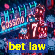 bet law
